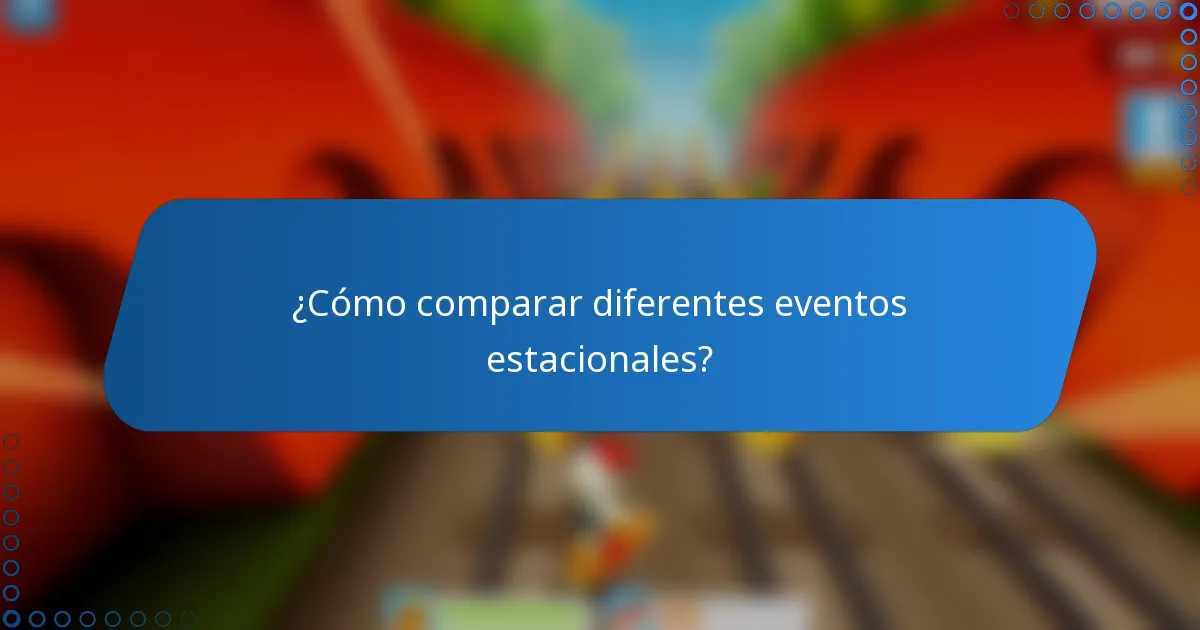 ¿Cómo comparar diferentes eventos estacionales?
