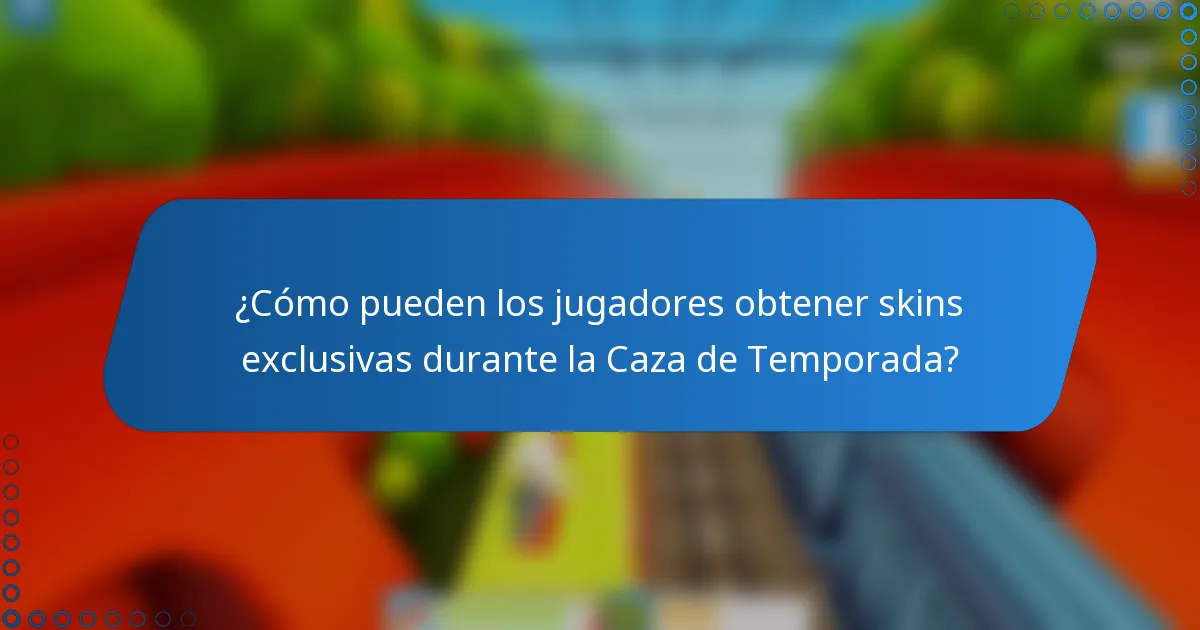 ¿Cómo pueden los jugadores obtener skins exclusivas durante la Caza de Temporada?